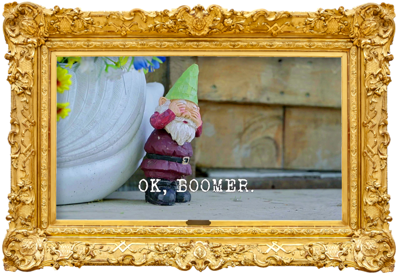 Image of a garden gnome covering its eyes (it's unknown what this might be a reference to), with the episode title, 'OK Boomer', superimposed on it. Image of a garden gnome covering its eyes (it's unknown what this might be a reference to), with the episode title, 'OK Boomer', superimposed on it.