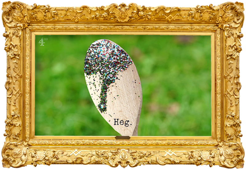 Image of a wooden spoon with glitter covering the end of it (a reference to Ardal O'Hanlon's attempt at the 'Show off' task), with the episode title, 'Heg', superimposed on it. Image of a wooden spoon with glitter covering the end of it (a reference to Ardal O'Hanlon's attempt at the 'Show off' task), with the episode title, 'Heg', superimposed on it.