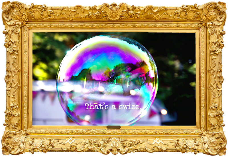 Close-up image of a soap bubble (presumably a reference to footage of the contestants shown during the title sequence), with the episode title, 'That's a swizz', superimposed on it. Close-up image of a soap bubble (presumably a reference to footage of the contestants shown during the title sequence), with the episode title, 'That's a swizz', superimposed on it.