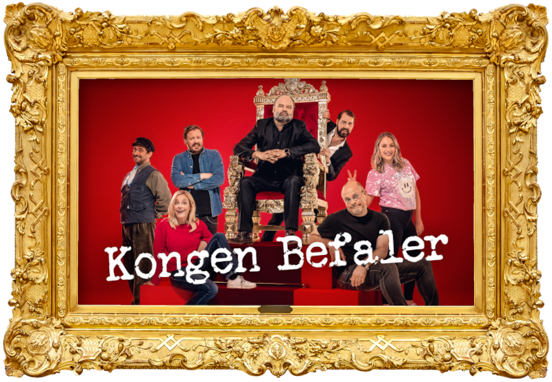 Cover image for the fourth season of the Norwegian show Kongen Befaler, picturing the cast of the season. Cover image for the fourth season of the Norwegian show Kongen Befaler, picturing the cast of the season.